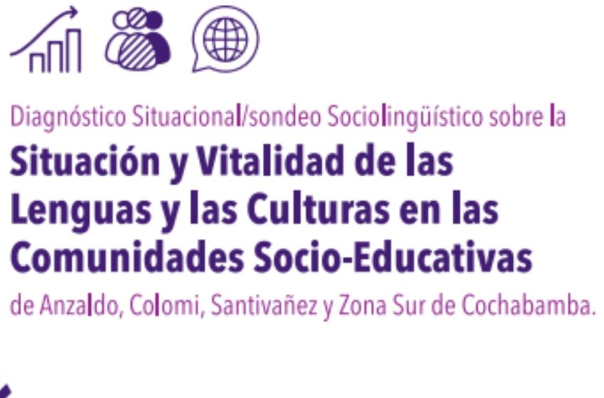  Diagnóstico Situacional/sondeo Sociolinguístico sobre la Situación y Vitalidad de las Lenguas y las Culturas en las Comunidades Socio-Educativas de Anzaldo, Santiváñez y Zona Sur de Cochabamba